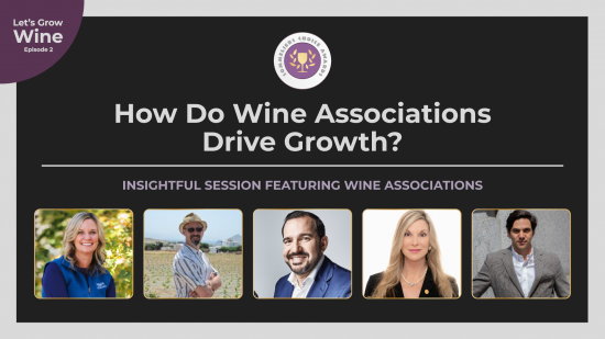 Photo for: Let's Grow Wine| Episode 2: The Role of Wine Associations in Growing Overall Wine Consumption